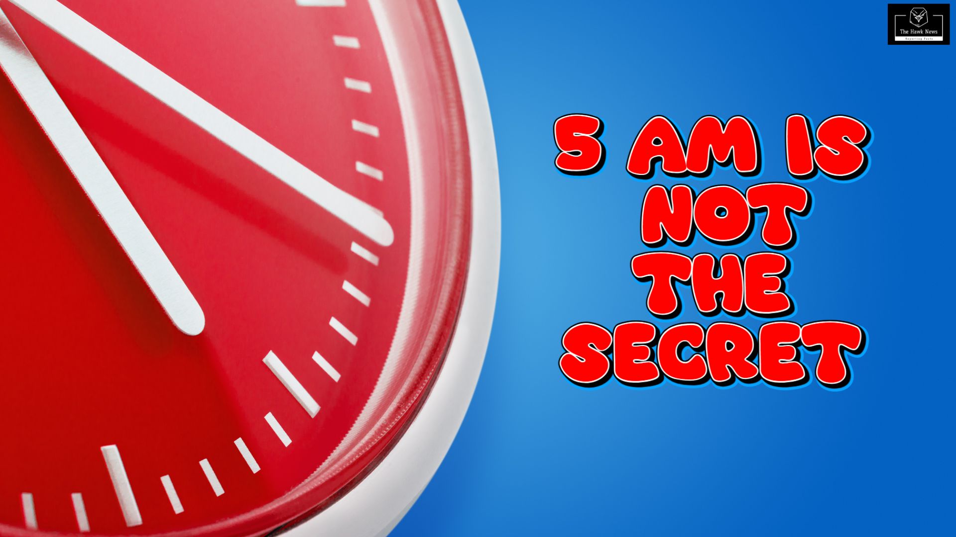 The 5 AM Illusion: Does Waking Up Early Really Make You Successful?