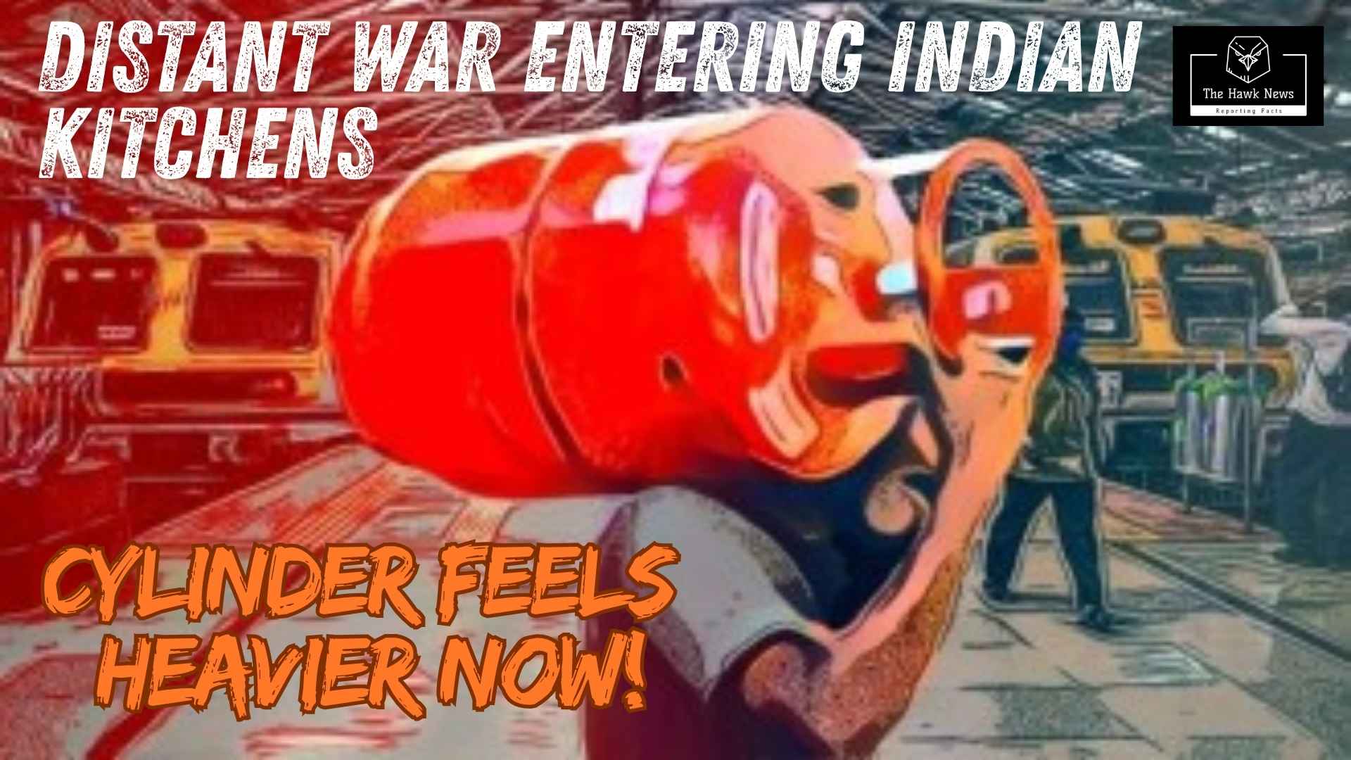 The Cylinder Feels Heavier Now: How a Distant War Is Entering Indiaâ€™s Kitchens
