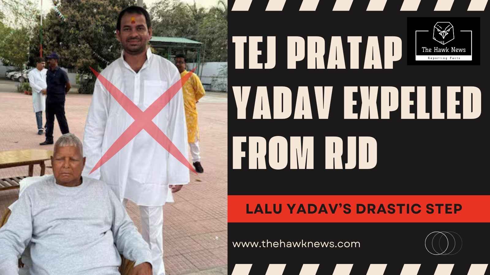 Tej Pratap Yadav Expelled from RJD: Lalu Yadavâ€™s Drastic Step to Uphold Partyâ€™s Moral Compass