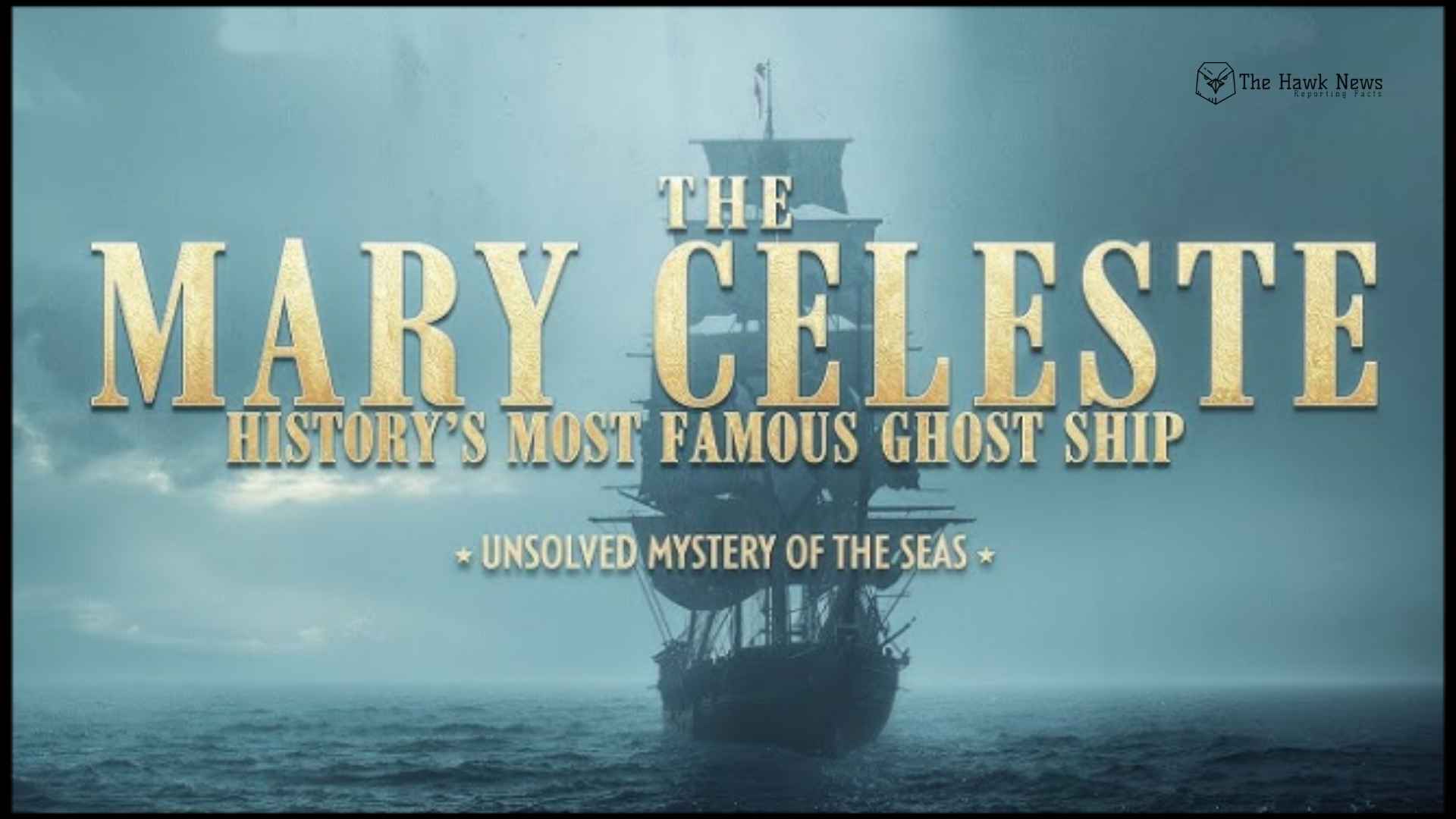 The Vanishing of the Mary Celeste: Inside Historyâ€™s Most Perplexing Maritime Mystery
