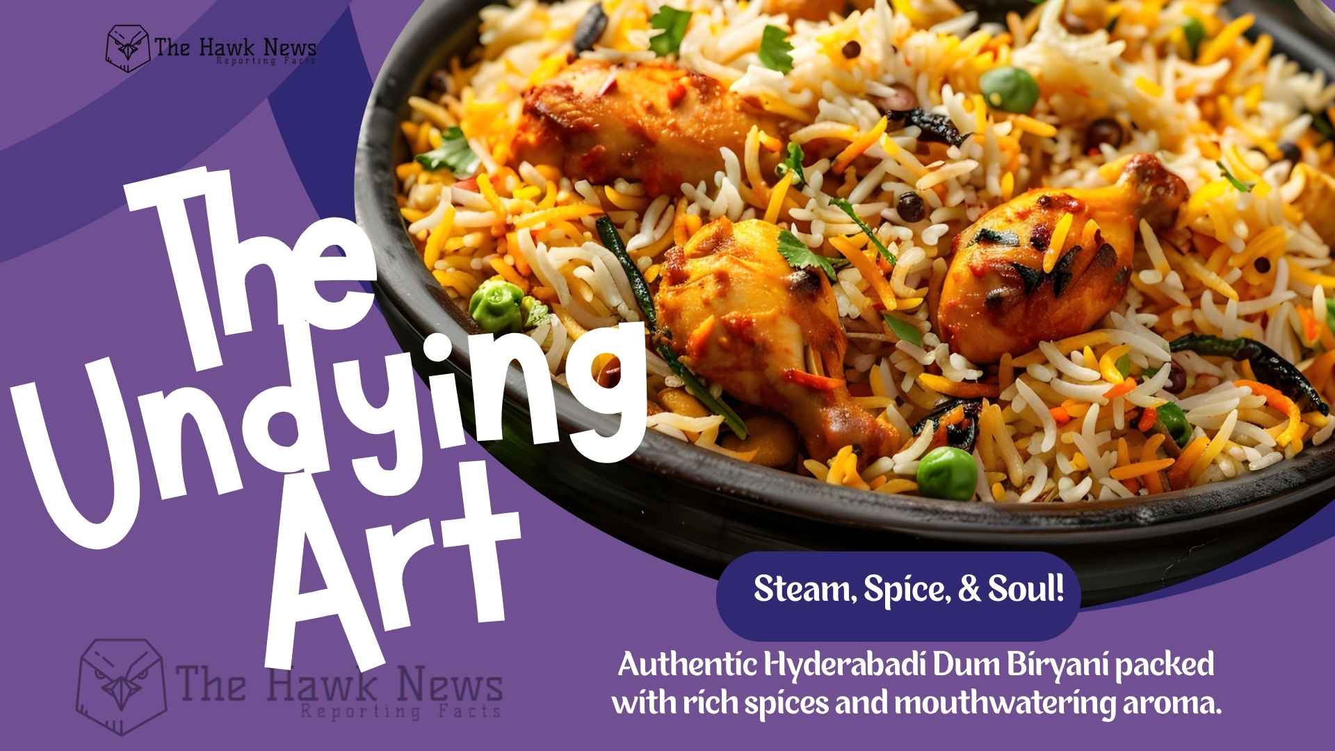 Steam, Spice, and Soul: The Undying Art of Hyderabadi Dum Biryani