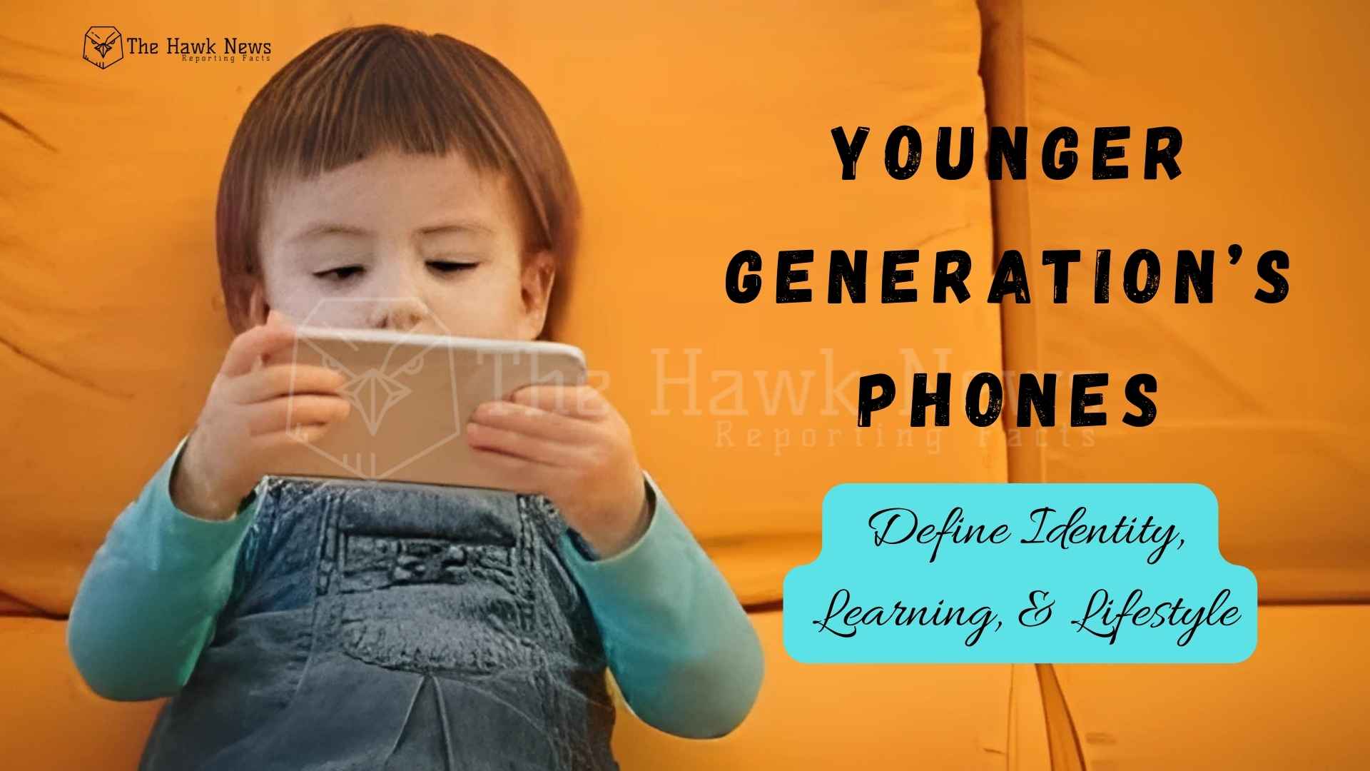 Mobile as a Mirror: How the Younger Generation’s Phones Define Identity, Learning, &amp; Lifestyle